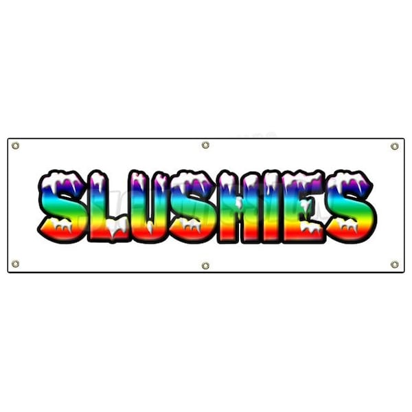 Slushies Banner Heavy Duty 13 Oz Vinyl with Grommets Single Sided